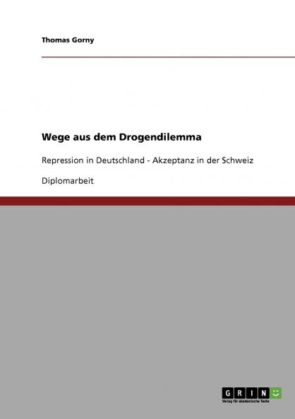 Wege aus dem Drogendilemma