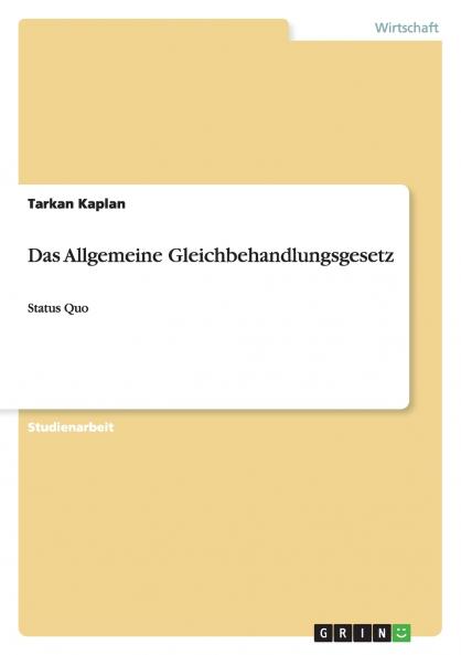 Das Allgemeine Gleichbehandlungsgesetz