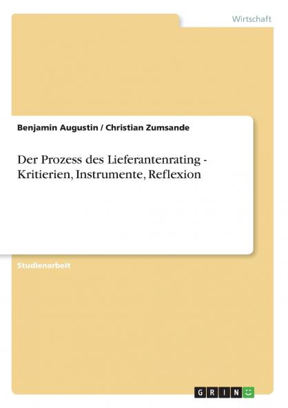 Der Prozess des Lieferantenrating - Kritierien Instrumente Reflexion