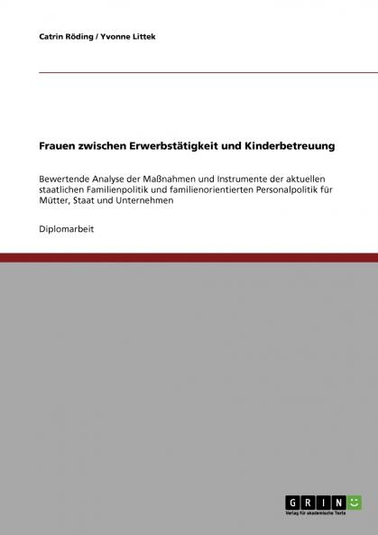 Frauen zwischen Erwerbstätigkeit und Kinderbetreuung