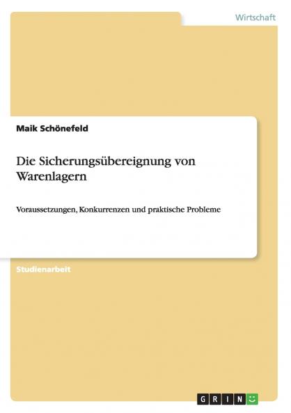 Die Sicherungsübereignung von Warenlagern