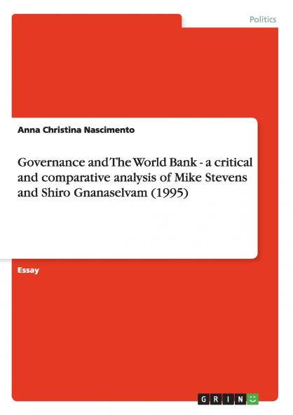 Governance and The World Bank - a critical and comparative analysis of Mike Stevens and Shiro Gnanaselvam (1995)
