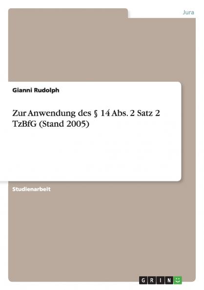 Zur Anwendung des § 14 Abs. 2 Satz 2 TzBfG (Stand 2005)