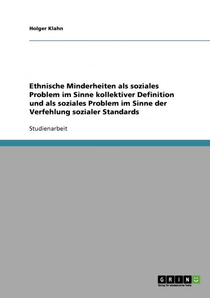 Ethnische Minderheiten als soziales Problem  im Sinne kollektiver Definition und als soziales Problem im Sinne der Verfehlung sozialer Standards