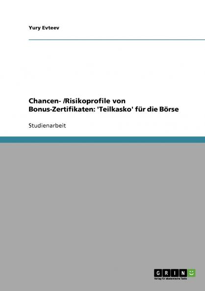 Chancen- /Risikoprofile von Bonus-Zertifikaten