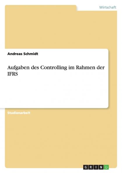 Aufgaben des Controlling im Rahmen der IFRS