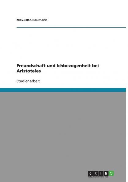 Freundschaft und Ichbezogenheit bei Aristoteles