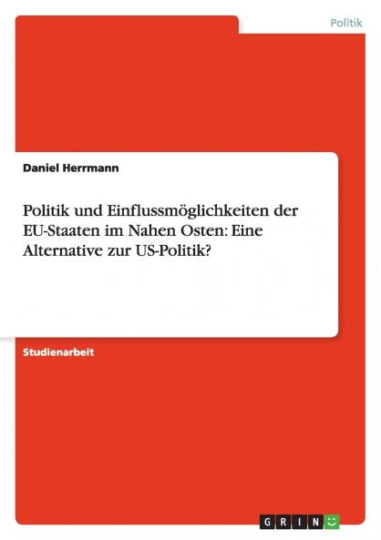 Politik und Einflussmöglichkeiten der EU-Staaten im Nahen Osten