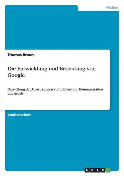 Die Entwicklung und Bedeutung von Google