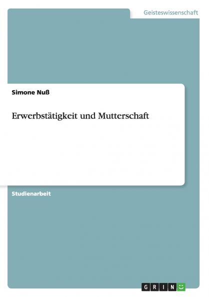 Erwerbst��tigkeit und Mutterschaft