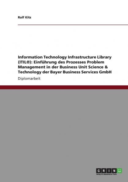 Einführung des Prozesses Problem Management in der Business Unit Science & Technology der Bayer Business Services GmbH