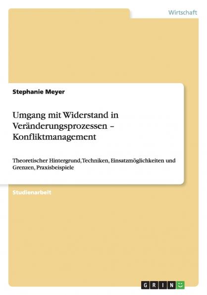 Umgang mit Widerstand in Veränderungsprozessen - Konfliktmanagement