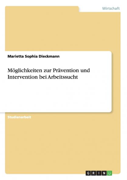 Möglichkeiten zur Prävention und Intervention bei Arbeitssucht