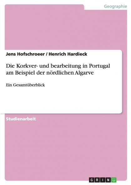 Die Korkver- und bearbeitung in Portugal am Beispiel der nördlichen Algarve