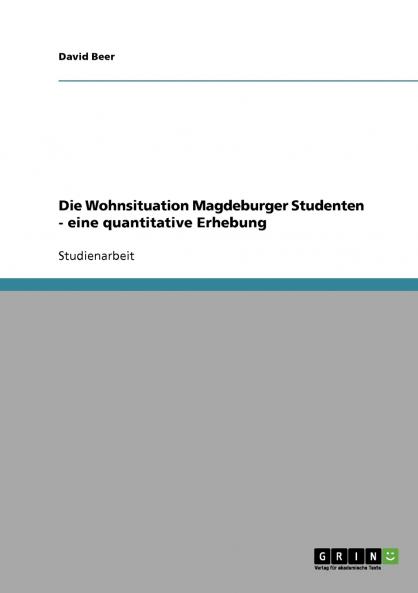 Die Wohnsituation Magdeburger Studenten - eine quantitative Erhebung