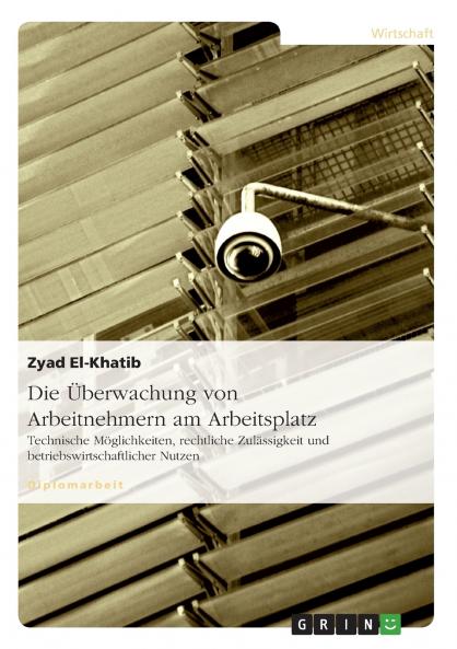 Die Überwachung von Arbeitnehmern am Arbeitsplatz
