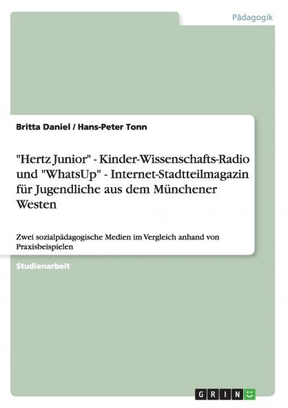 Hertz Junior - Kinder-Wissenschafts-Radio und WhatsUp - Internet-Stadtteilmagazin für Jugendliche aus dem Münchener Westen
