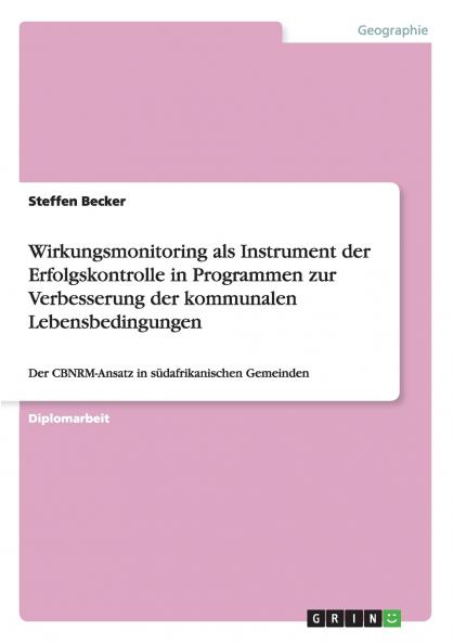Wirkungsmonitoring als Instrument der Erfolgskontrolle in Programmen zur Verbesserung der kommunalen Lebensbedingungen