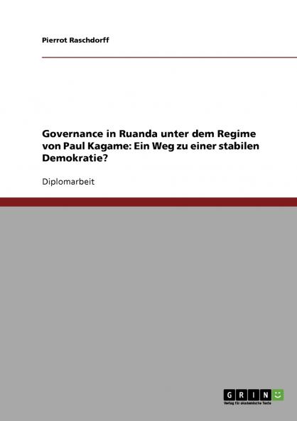 Governance in Ruanda unter dem Regime von Paul Kagame