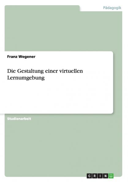 Die Gestaltung einer virtuellen Lernumgebung