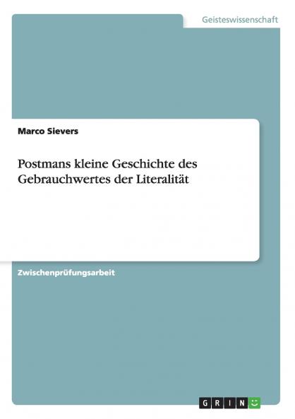 Postmans kleine Geschichte des Gebrauchwertes der Literalität