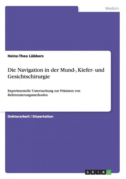 Die Navigation in der Mund- Kiefer- und Gesichtschirurgie