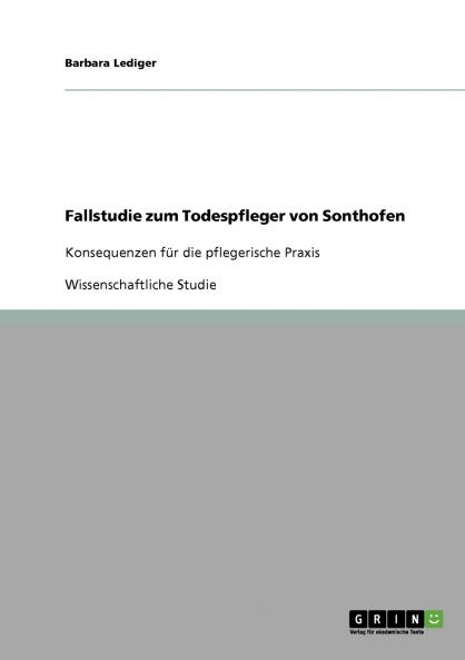 Fallstudie zum Todespfleger von Sonthofen