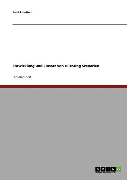 Entwicklung und Einsatz von e-Testing Szenarien