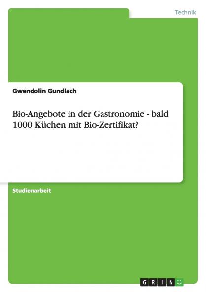 Bio-Angebote in der Gastronomie - bald 1000 Küchen mit  Bio-Zertifikat?