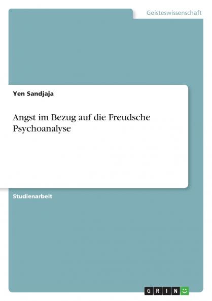 Angst im Bezug auf die Freudsche Psychoanalyse