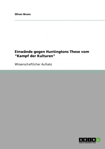 Einwände gegen Huntingtons These vom Kampf der Kulturen