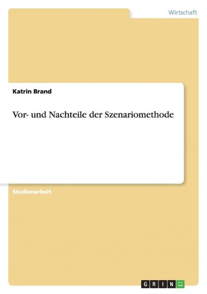Vor- und Nachteile der Szenariomethode