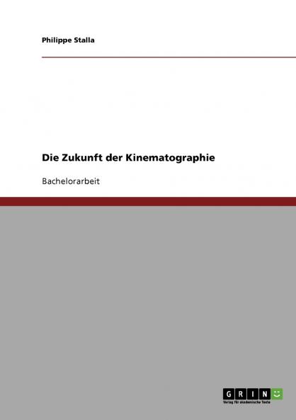 Die Zukunft der Kinematographie