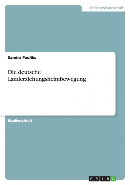 Die deutsche Landerziehungsheimbewegung