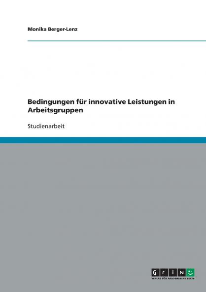 Bedingungen für innovative Leistungen in Arbeitsgruppen