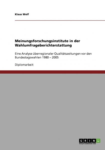 Meinungsforschungsinstitute in der Wahlumfrageberichterstattung