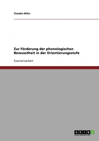 Zur Förderung der phonologischen Bewusstheit in der Orientierungsstufe