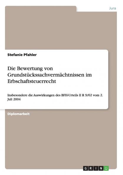 Die Bewertung von Grundstückssachvermächtnissen im Erbschaftsteuerrecht
