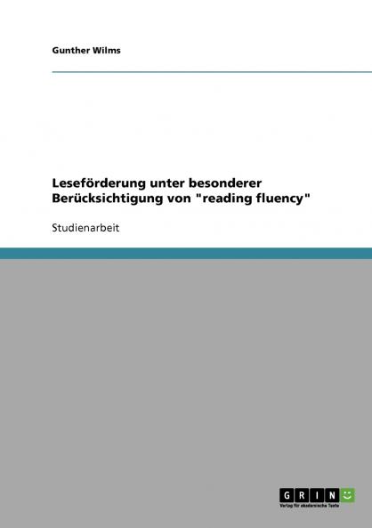 Leseförderung unter besonderer Berücksichtigung von reading fluency