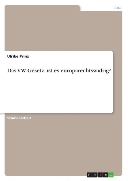 Das VW-Gesetz- ist es europarechtswidrig?