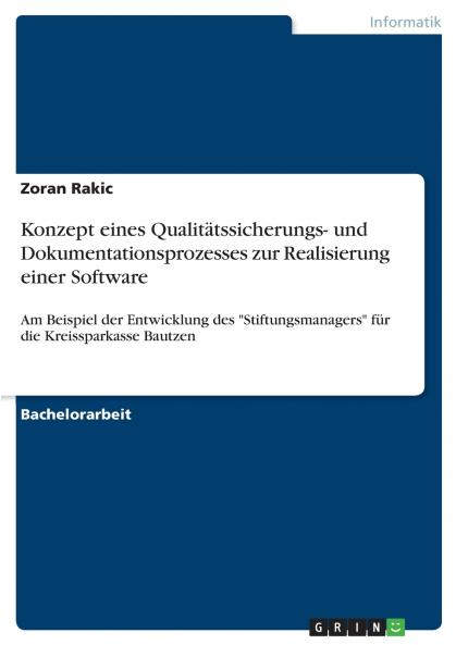 Konzept eines Qualitätssicherungs- und Dokumentationsprozesses zur Realisierung einer Software