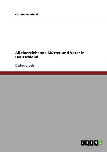 Alleinerziehende Mütter und Väter in Deutschland