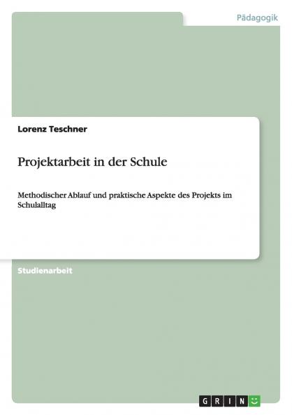 Projektarbeit in der Schule