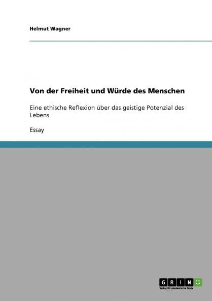 Von der Freiheit und W��rde des Menschen