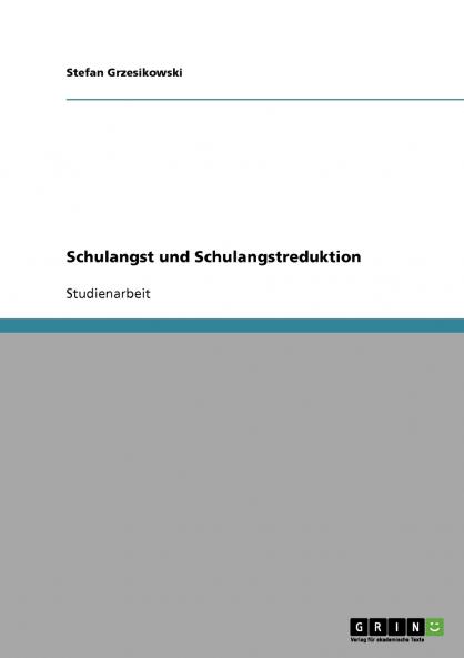 Schulangst und Schulangstreduktion