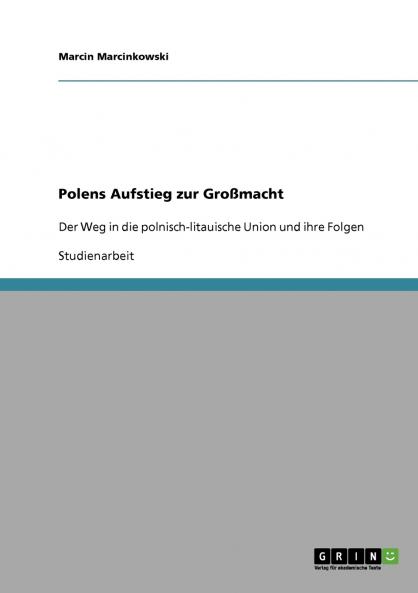 Polens Aufstieg zur Gro��macht
