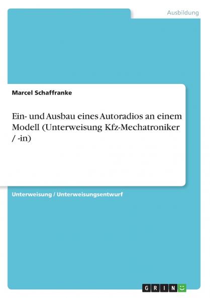 Ein- und Ausbau eines Autoradios an einem Modell (Unterweisung Kfz-Mechatroniker / -in)