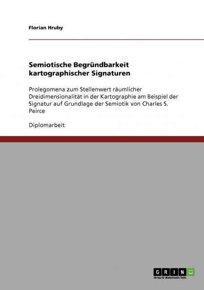 Semiotische Begründbarkeit kartographischer Signaturen