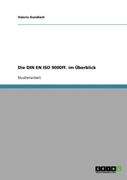 Die DIN EN ISO 9000ff. im Überblick
