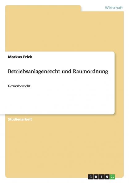 Betriebsanlagenrecht und Raumordnung